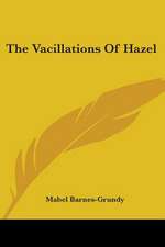 The Vacillations Of Hazel