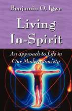 Living In-Spirit: An Approach to Life in Our Modern Society