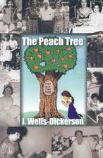 The Peach Tree: Only God Can Make the Peach Tree