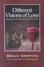 Different Visions of Love: Partnership and Dominator Values in Christian History