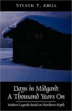 Days in Midgard: A Thousand Years On - Modern Legends Based on Northern Myth