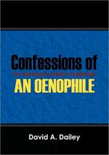 Confessions of An Oenophile - An American Family Cookbook