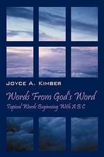 Words From God's Word: Topical Words Beginning With A B C