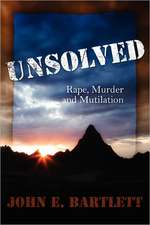 Unsolved: Rape Murder and Mutilation