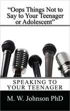 OOPS Things Not to Say to Your Teenager or Adolescent