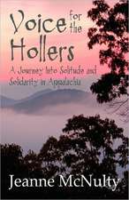 Voice for the Hollers: A Journey Into Solitude and Solidarity in Appalachia