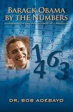 Barack Obama by the Numbers: Uncovering the Life Path Numbers of a President