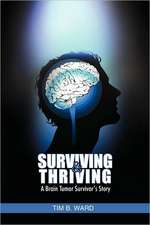 Surviving and Thriving: A Brain Tumor Survivor's Story