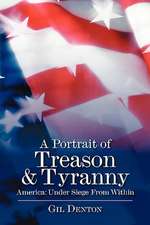 A Portrait of Treason & Tyranny