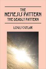 The Nemesis Pattern: The Deadly Pattern