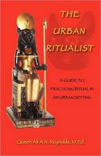 The Urban Ritualist: A Guide to Practicing Ritual in an Urban Setting