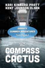 Sarah's Summer Adventures: Teen Book 1 - The Compass Cactus