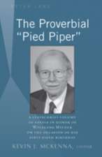 The Proverbial -Pied Piper-: A Festschrift Volume of Essays in Honor of Wolfgang Mieder on the Occasion of His Sixty-Fifth Birthday