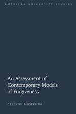 An Assessment of Contemporary Models of Forgiveness