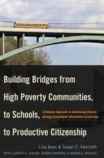 Building Bridges from High Poverty Communities, to Schools, to Productive Citizenship