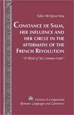 Constance de Salm, Her Influence and Her Circle in the Aftermath of the French Revolution: -A Mind of No Common Order-