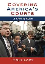 Covering America's Court: A Clash of Rights