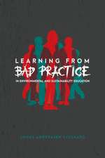 Learning from Bad Practice in Environmental and Sustainability Education