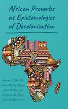 African Proverbs as Epistemologies of Decolonization