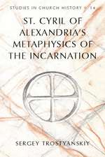 St. Cyril of Alexandria's Metaphysics of the Incarnation