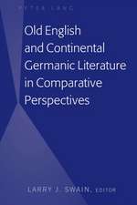 Old English and Continental Germanic Literature in Comparative Perspectives