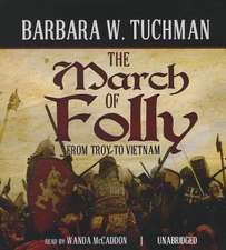 The March of Folly: From Troy to Vietnam