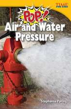 Pop! Air and Water Pressure