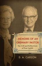 Memoirs of an Ordinary Pastor – The Life and Reflections of Tom Carson