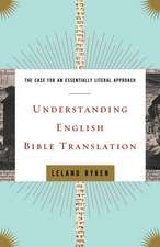 Understanding English Bible Translation – The Case for an Essentially Literal Approach