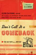 Don`t Call It a Comeback – The Old Faith for a New Day