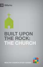 Built upon the Rock – The Church