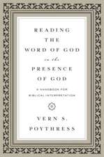 Reading the Word of God in the Presence of God – A Handbook for Biblical Interpretation