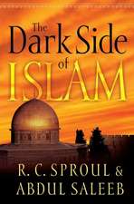 The Dark Side of Islam: The People, Places, and Things of the Reformation--From A to Z