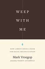 Weep with Me – How Lament Opens a Door for Racial Reconciliation