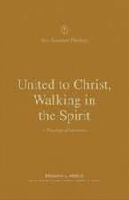 United to Christ, Walking in the Spirit – A Theology of Ephesians