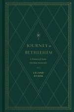 Journey to Bethlehem – A Treasury of Classic Christmas Devotionals