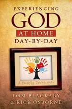 Experiencing God at Home Day-By-Day: A Family Devotional