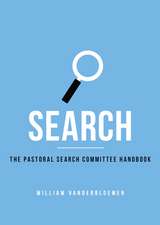 Search: The Pastoral Search Committee Handbook