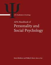 APA Handbook of Personality and Social Psycholog – Volume 1: Attitudes and Social Cognition Volume 2: Group Processes Volume 3: Interpersonal Relatio