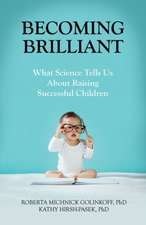 Becoming Brilliant – What Science Tells Us About Raising Successful Children