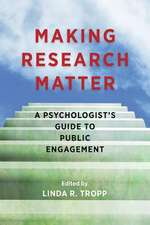 Making Research Matter – A Psychologist`s Guide to Public Engagement