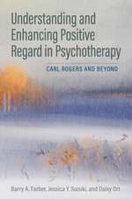 Understanding and Enhancing Positive Regard in P – Carl Rogers and Beyond