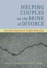 Helping Couples on the Brink of Divorce – Discernment Counseling for Troubled Relationships