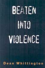 Beaten Into Violence