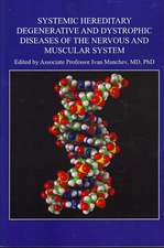 Systemic Hereditary Degenerative and Dystrophic Diseases of the Nervous and Muscular System