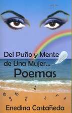 Del Puno y Mente de Una Mujer...Poemas