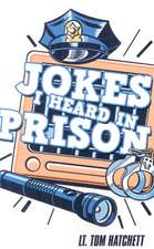 Jokes I Heard In Prison