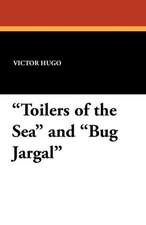 Toilers of the Sea and Bug Jargal