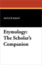 Etymology: The Scholar's Companion