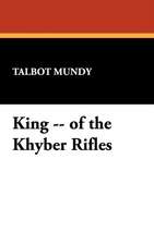 King -- Of the Khyber Rifles